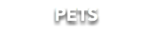 PETS